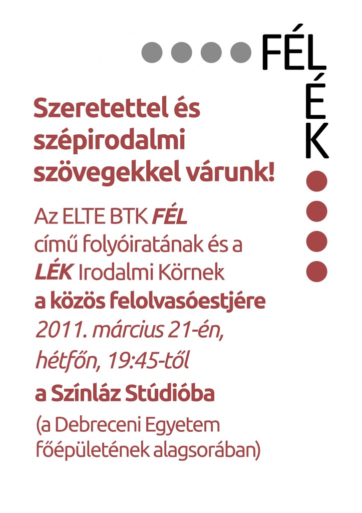 FÉL - LÉK Debrecen Márc. 21. Hétfő 19:45 Színláz Stúdió 